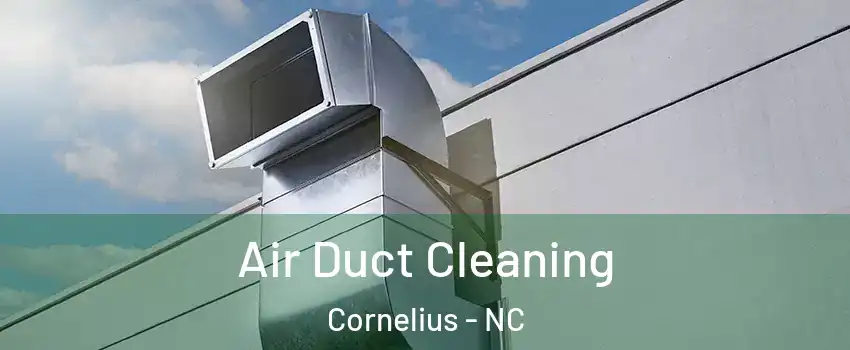  Air Duct Cleaning Cornelius - NC