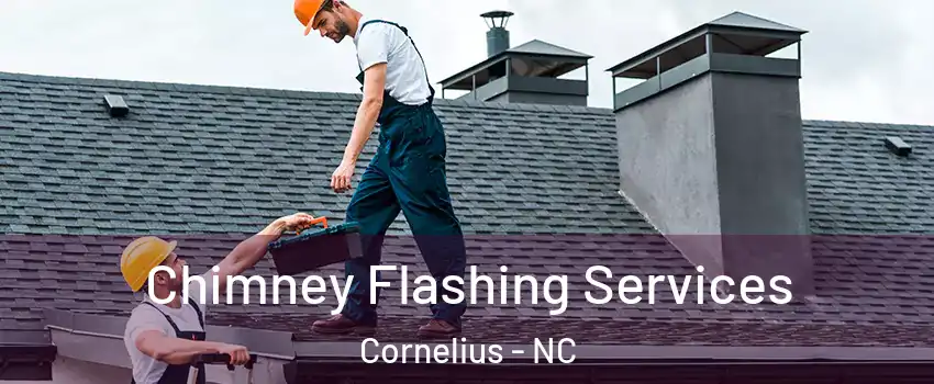  Chimney Flashing Services Cornelius - NC