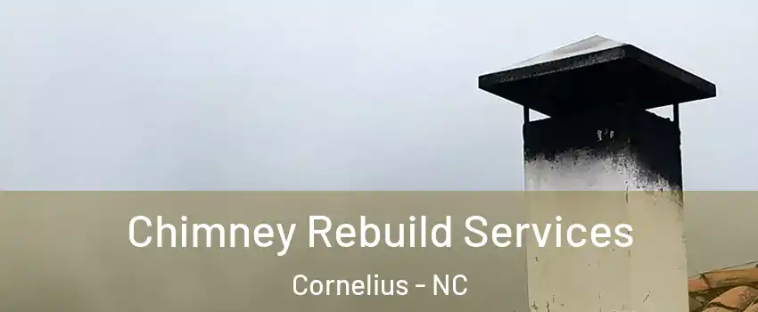  Chimney Rebuild Services Cornelius - NC