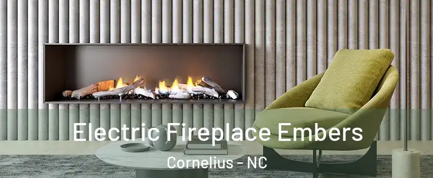 Electric Fireplace Embers Cornelius - NC