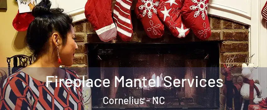  Fireplace Mantel Services Cornelius - NC