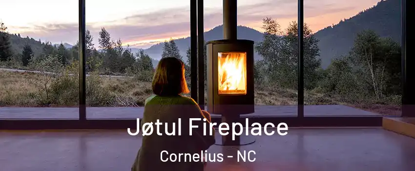  Jøtul Fireplace Cornelius - NC