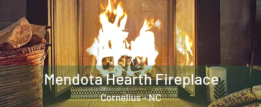  Mendota Hearth Fireplace Cornelius - NC