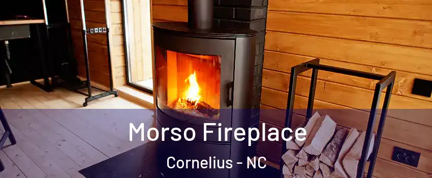  Morso Fireplace Cornelius - NC