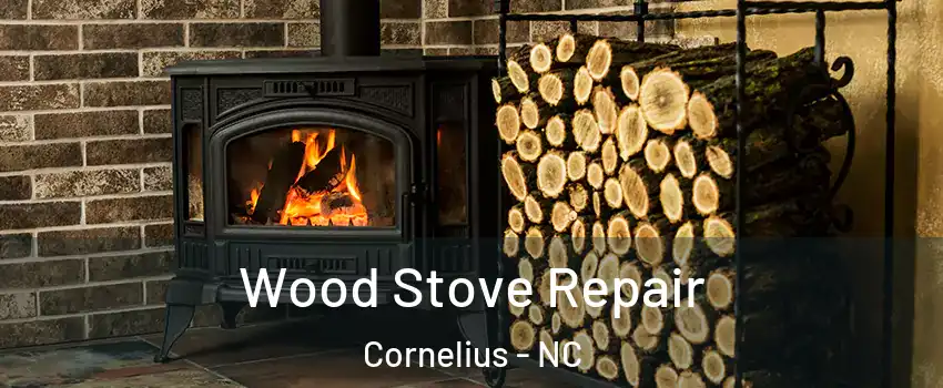  Wood Stove Repair Cornelius - NC